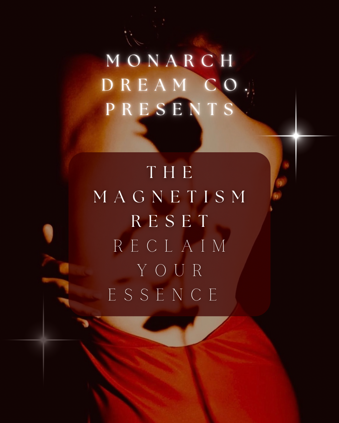 The Magnetism Reset : Reclaim your essence